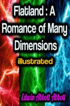 FLATLAND: A ROMANCE OF MANY DIMENSIONS ILLUSTRATED