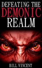 DEFEATING THE DEMONIC REALM