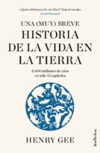 UNA (MUY) BREVE HISTORIA DE LA VIDA EN LA TIERRA