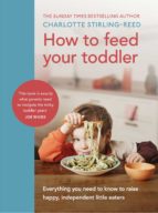 HOW TO FEED YOUR TODDLER