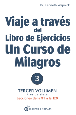 V 3 VIAJE A TRAVES DEL LIBRO DE EJERCICIOS UN CURSO DE MILAGROS