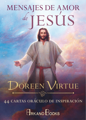 MENSAJES DE AMOR DE JESÚS (44 CARTAS ORÁCULO DE INSPIRACIÓN)