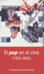 EL POP EN EL CINE (1956-2002)